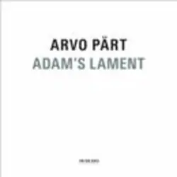 Arvo Pärt: Adam's Lament