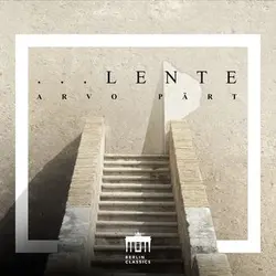 Arvo Pärt: Lente