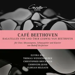 Cafe Beethoven: Bagatelles by and about Ludwig van Beethoven