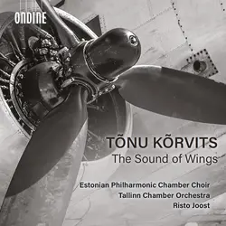 Tõnu Korvits: The Sound of Wings