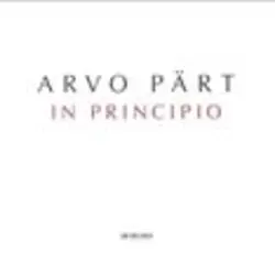Arvo Pärt: In Principio